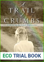 A Trail of Crumbs: A Novel of the Great Depression (Pearl Spence #2)