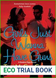 Girls Just Wanna Have Guns (Bobbie Faye, Book 2)