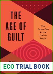 The Age of Guilt: The Super-Ego in the Online World