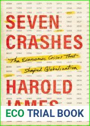 Seven Crashes: The Economic Crises That Shaped Globalization
