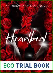 Heartbeat: A Courageous Love Novel (An Interracial, Grumpy Sunshine, Secret Baby, Small Town Romantic Suspense) (A Courageous Love Series)
