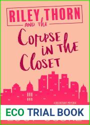 Riley Thorn and the Corpse in the Closet (Riley Thorn, #2)