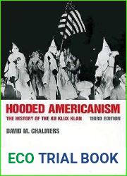 Hooded Americanism: The History of the Ku Klux Klan