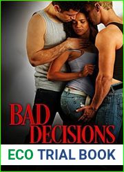 Bad Decisions (Smart Sexy Nerds, #2)