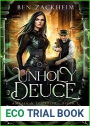 Unholy Deuce - Amelia and Ichabod: Delta Underground Operatives