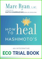 How to Heal Hashimoto|s: An Integrative Road Map to Remission