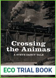 Crossing the Animas (Steve Dancy Tales Book 6)