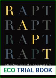Rapt: Attention and the Focused Life