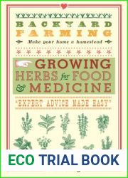 Backyard Farming: Growing Herbs for Food and Medicine