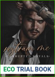 Restrain Me (Corrupted Royals #4)
