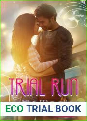 Trial Run (Addicted To Love Romance Collection)