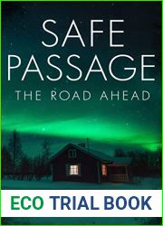 Safe Passage: The Road Ahead- A Small Town Post Apocalypse EMP Thriller (Safe Passage: EMP Survival in a Powerless World Book 4)