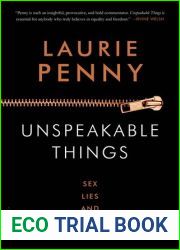 Unspeakable Things: Sex, Lies and Revolution