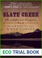 Slate Creek: Journey to the White Clouds