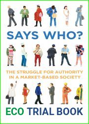 Says Who?: the struggle for authority in a market-based society