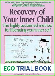 Recovery of Your Inner Child: The Highly Acclaimed Method for Liberating Your Inner Self
