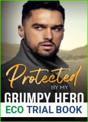 Protected By My Grumpy Hero: An Off Limits Age Gap Romance