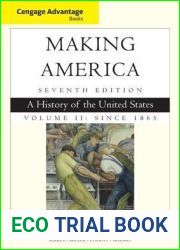 Making America, Volume 2 Since 1865: A History of the United States