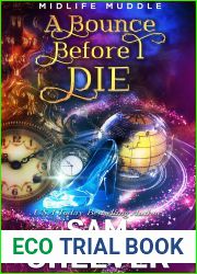 A Bounce Before I Die: A Rollicking Paranormal Women|s Fiction Adventure (Midlife Muddle Book 2)