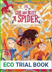 The Girl Who Built a Spider