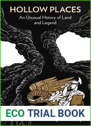Hollow Places: An Unusual History of Land and Legend