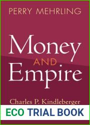 Money and Empire: Charles P. Kindleberger and the Dollar System (Studies in New Economic Thinking)