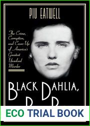 Black Dahlia, Red Rose: The Crime, Corruption, and Cover-Up of America|s Greatest Unsolved Murder