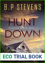 Hunt Down: An Absolutely addictive crime thriller with a jaw-dropping twist: Emma Pepper Book 1 (The Silencer)