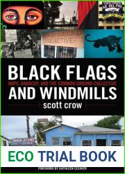Black Flags and Windmills: Hope, Anarchy, and the Common Ground Collective