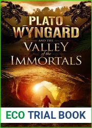 Plato Wyngard and the Valley of the Immortals (Plato Wyngard #1)
