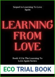 Learning From Love (Book #2 Learning To Love Again Series)