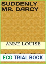 Suddenly Mr. Darcy: (A Pride and Prejudice Variation)