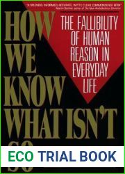 How We Know What Isn|t So: The Fallibility of Human Reason in Everyday Life