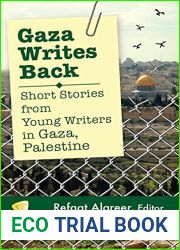 Gaza Writes Back: Short Stories from Young Writers in Gaza, Palestine