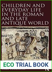 Children and Everyday Life in the Roman and Late Antique World