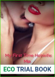 My First Hotwife: Mia (My First Time Hotwife)