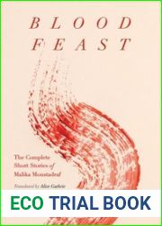 Blood Feast: The Complete Short Stories of Malika Moustadraf