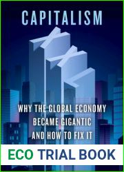 Capitalism XXL: Why the Global Economy Became Gigantic and How to Fix It