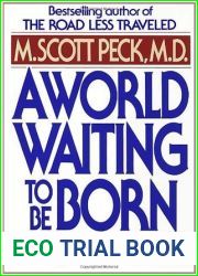 A World Waiting to Be Born: Civility Rediscovered
