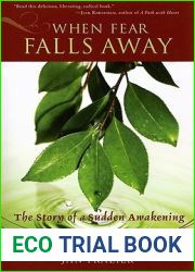 When Fear Falls Away: The Story of a Sudden Awakening