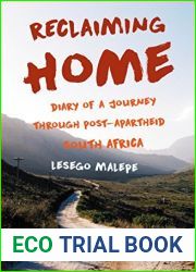Reclaiming Home: Diary of a Journey Through Post-Apartheid South Africa