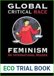 Global Critical Race Feminism: An International Reader (Critical America, 40)