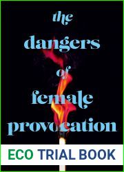The Dangers of Female Provocation