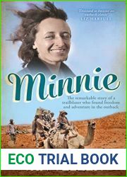 Minnie: The remarkable story of a true trailblazer who found freedom and adventure in the outback