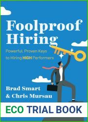 Foolproof Hiring: Powerful, Proven Keys to Hiring HIGH Performers