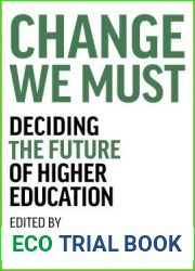 Change We Must: Deciding the Future of Higher Education