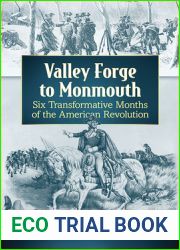 Valley Forge to Monmouth: Six Transformative Months of the American Revolution