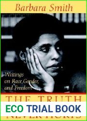 The Truth That Never Hurts: Writings on Race, Gender, and Freedom