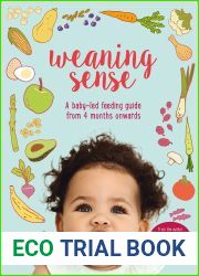 Weaning Sense: A baby-led feeding guide from 4 months onwards
