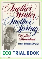 Another Winter, Another Spring: A Love Remembered